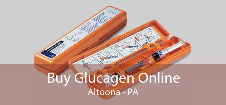 Buy Glucagen Online Altoona - PA