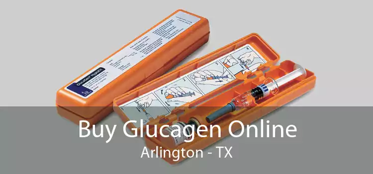 Buy Glucagen Online Arlington - TX