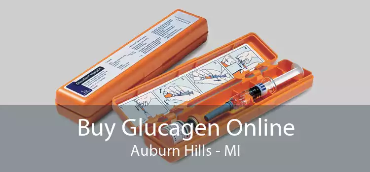 Buy Glucagen Online Auburn Hills - MI
