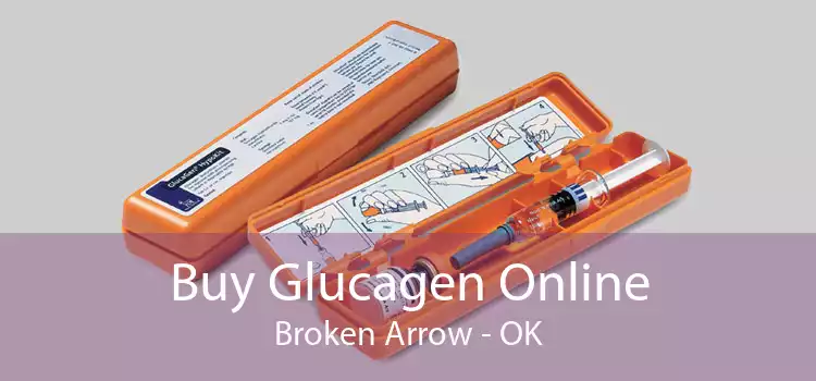Buy Glucagen Online Broken Arrow - OK