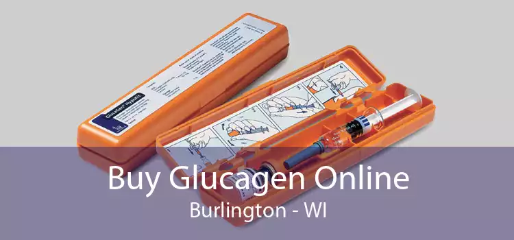 Buy Glucagen Online Burlington - WI